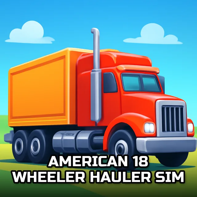 American 18 Wheeler Hauler Sim - 18-Wheeler Parking game